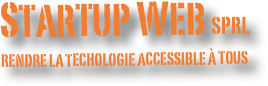 StartUp Web SPRL                                 
Rendre la techologie accessible à tous
